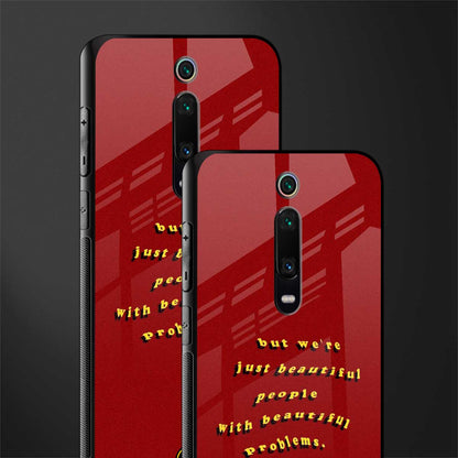 beautiful people with beautiful problems glass case for redmi k20 image-2