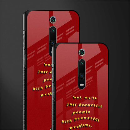 beautiful people with beautiful problems glass case for redmi k20 pro image-2