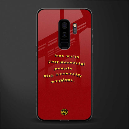 beautiful people with beautiful problems glass case for samsung galaxy s9 plus image