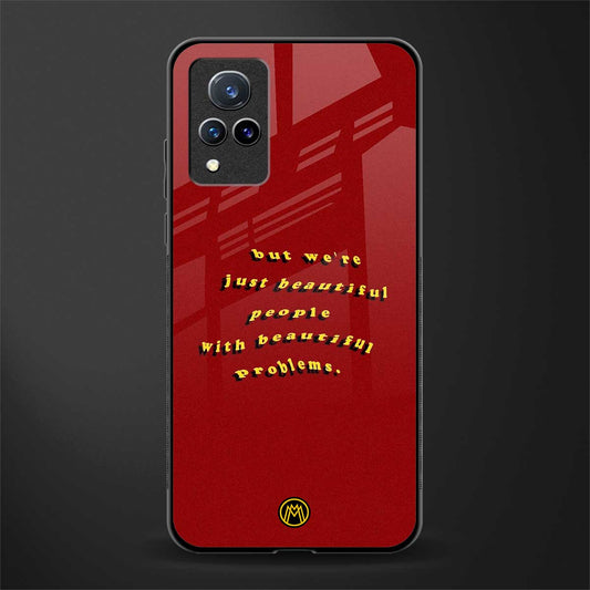 beautiful people with beautiful problems glass case for vivo v21 5g image