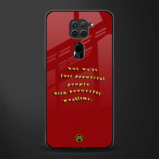 beautiful people with beautiful problems glass case for redmi note 9 image