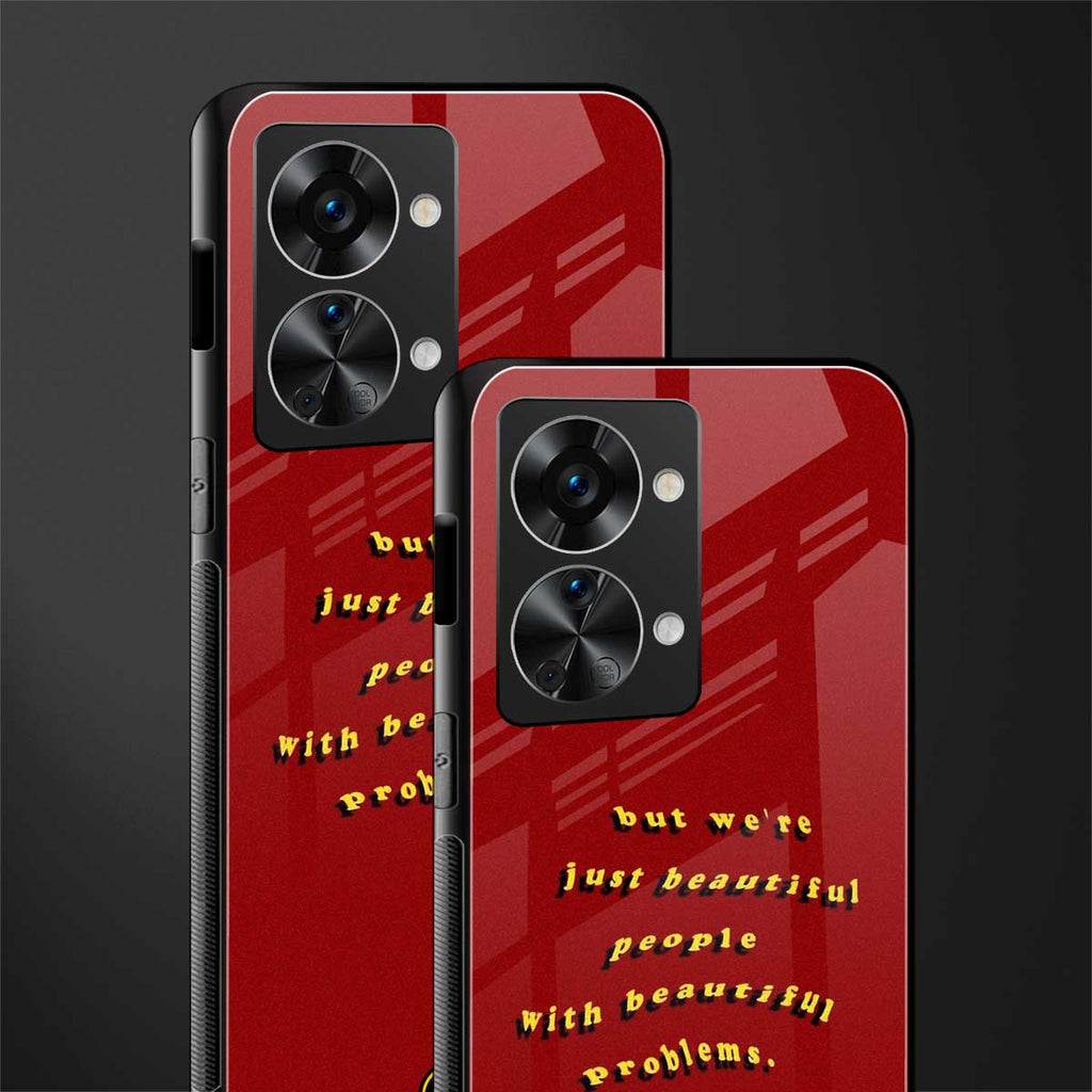 beautiful people with beautiful problems glass case for phone case | glass case for oneplus nord 2t 5g