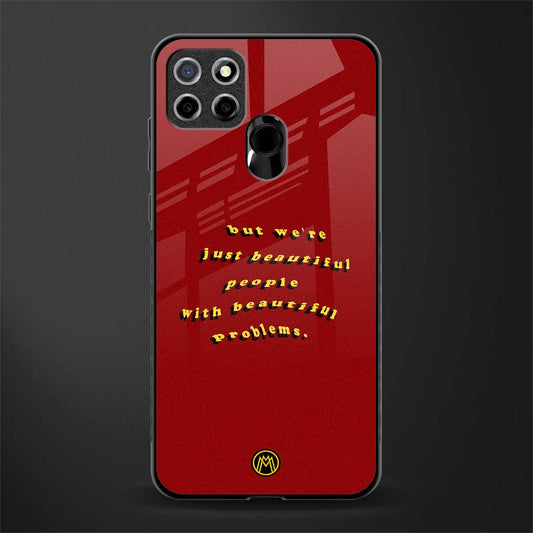 beautiful people with beautiful problems glass case for realme narzo 20 image