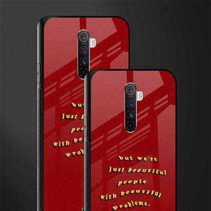 beautiful people with beautiful problems glass case for realme x2 pro image-2