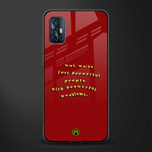 beautiful people with beautiful problems glass case for vivo v17 image