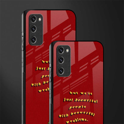 beautiful people with beautiful problems glass case for samsung galaxy s20 fe image-2