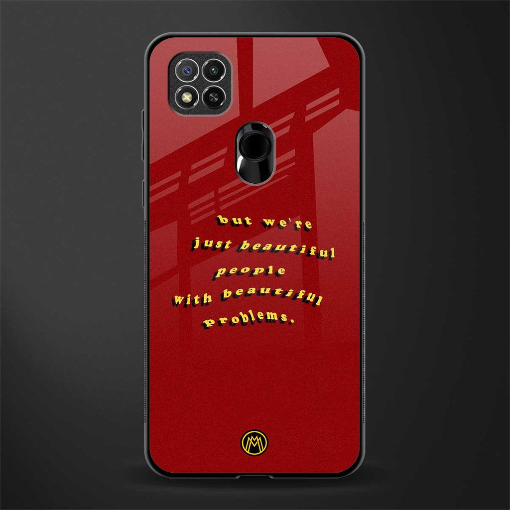 beautiful people with beautiful problems glass case for redmi 9c image