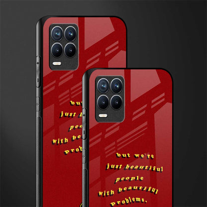 beautiful people with beautiful problems glass case for realme 8 4g image-2