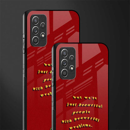 beautiful people with beautiful problems glass case for samsung galaxy a32 4g image-2