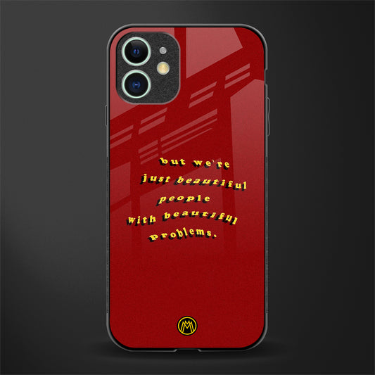 beautiful people with beautiful problems glass case for iphone 12 mini image