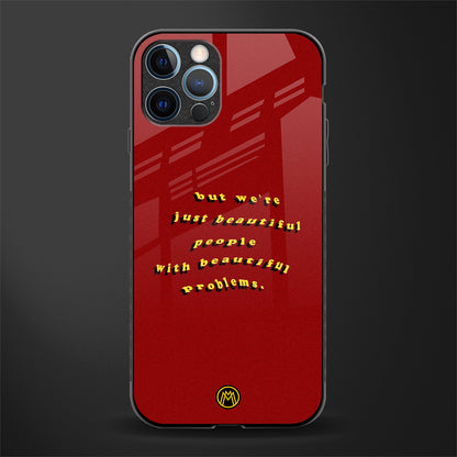 beautiful people with beautiful problems glass case for iphone 12 pro max image