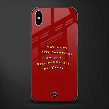 beautiful people with beautiful problems glass case for iphone xs max image