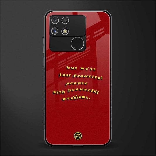beautiful people with beautiful problems back phone cover | glass case for realme narzo 50a