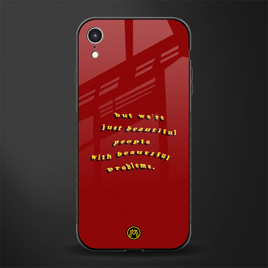 beautiful people with beautiful problems glass case for iphone xr image