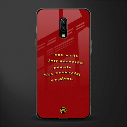 beautiful people with beautiful problems glass case for oneplus 7 image