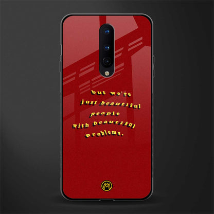 beautiful people with beautiful problems glass case for oneplus 8 image