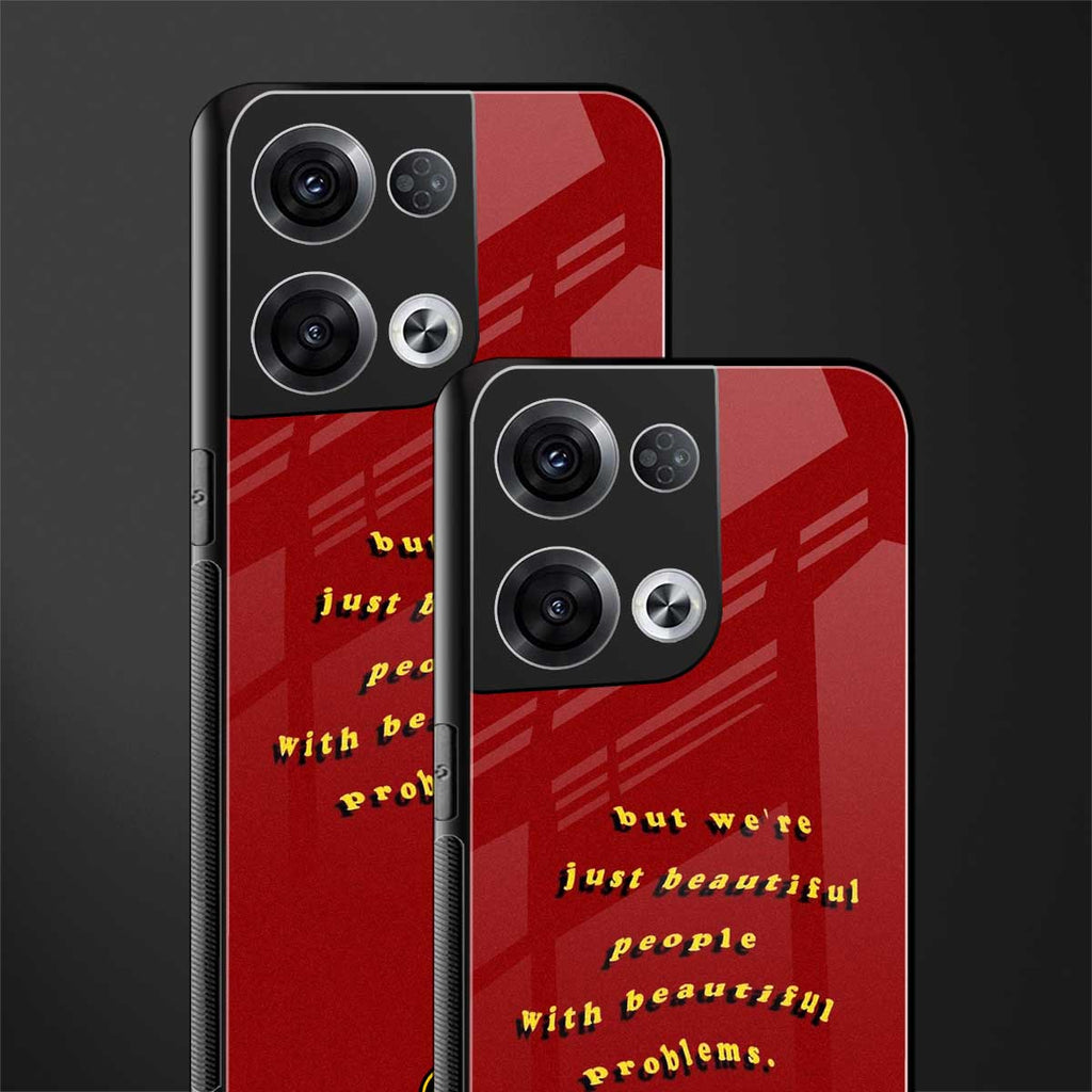beautiful people with beautiful problems back phone cover | glass case for oppo reno 8 pro