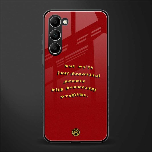 beautiful people with beautiful problems glass case for phone case | glass case for samsung galaxy s23