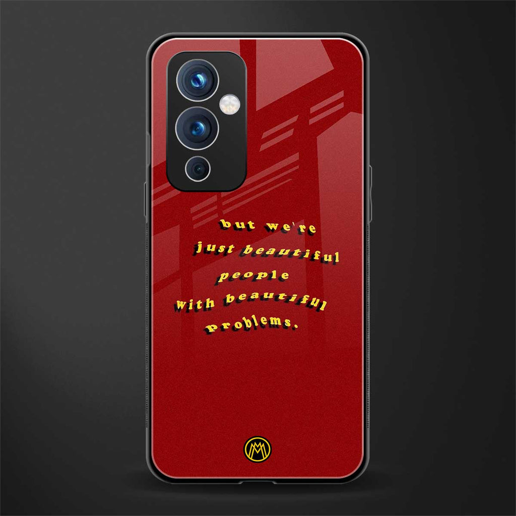 beautiful people with beautiful problems back phone cover | glass case for oneplus 9