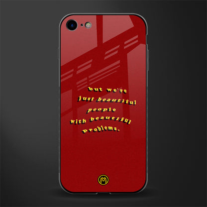beautiful people with beautiful problems glass case for iphone 8 image