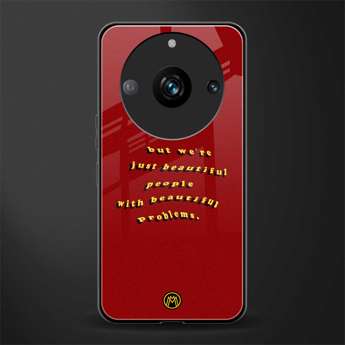 beautiful people with beautiful problems back phone cover | glass case for realme 11 pro 5g