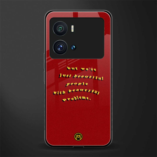 beautiful people with beautiful problems back phone cover | glass case for iQOO 9 Pro