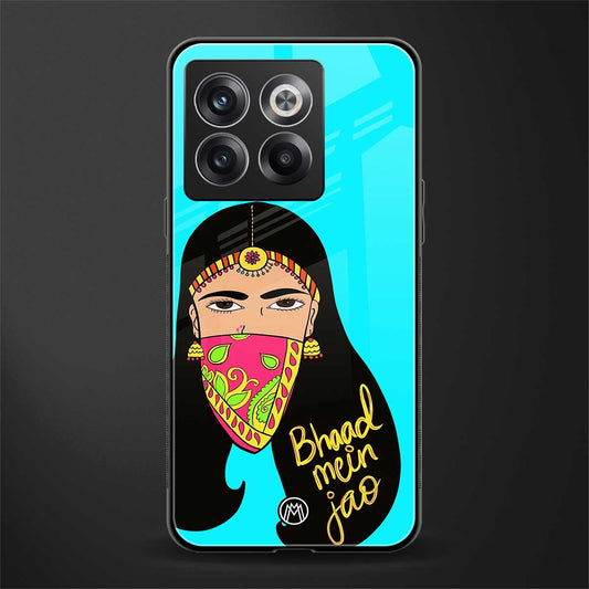 bhaad mein jao back phone cover | glass case for oneplus 10t