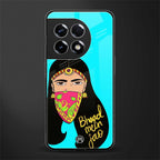 bhaad mein jao back phone cover | glass case for oneplus 11r