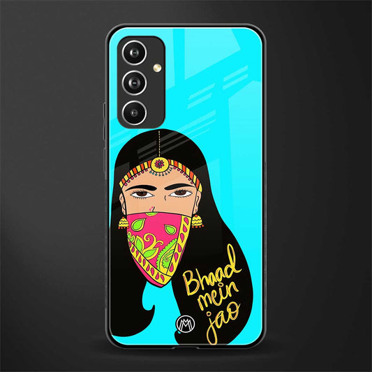 bhaad mein jao back phone cover | glass case for samsung galaxy a54 5g