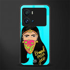 bhaad mein jao back phone cover | glass case for iQOO 9 Pro