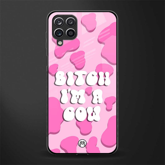 bitch i'm a cow back phone cover | glass case for samsung galaxy a22 4g