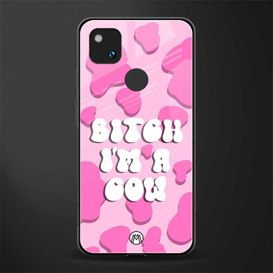 bitch i'm a cow back phone cover | glass case for google pixel 4a 4g