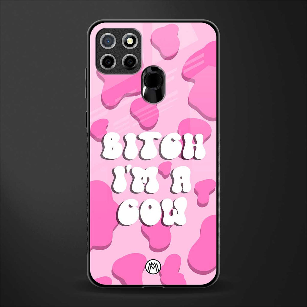 bitch i'm a cow glass case for realme narzo 20 image
