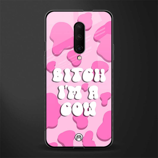 bitch i'm a cow glass case for oneplus 7 pro image