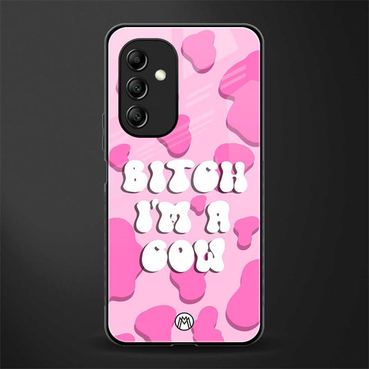 bitch i'm a cow back phone cover | glass case for samsung galaxy a14 5g
