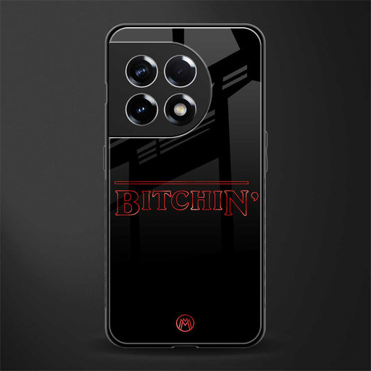 bitchin back phone cover | glass case for oneplus 11r