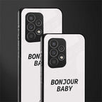 bonjour baby back phone cover | glass case for samsung galaxy a53 5g