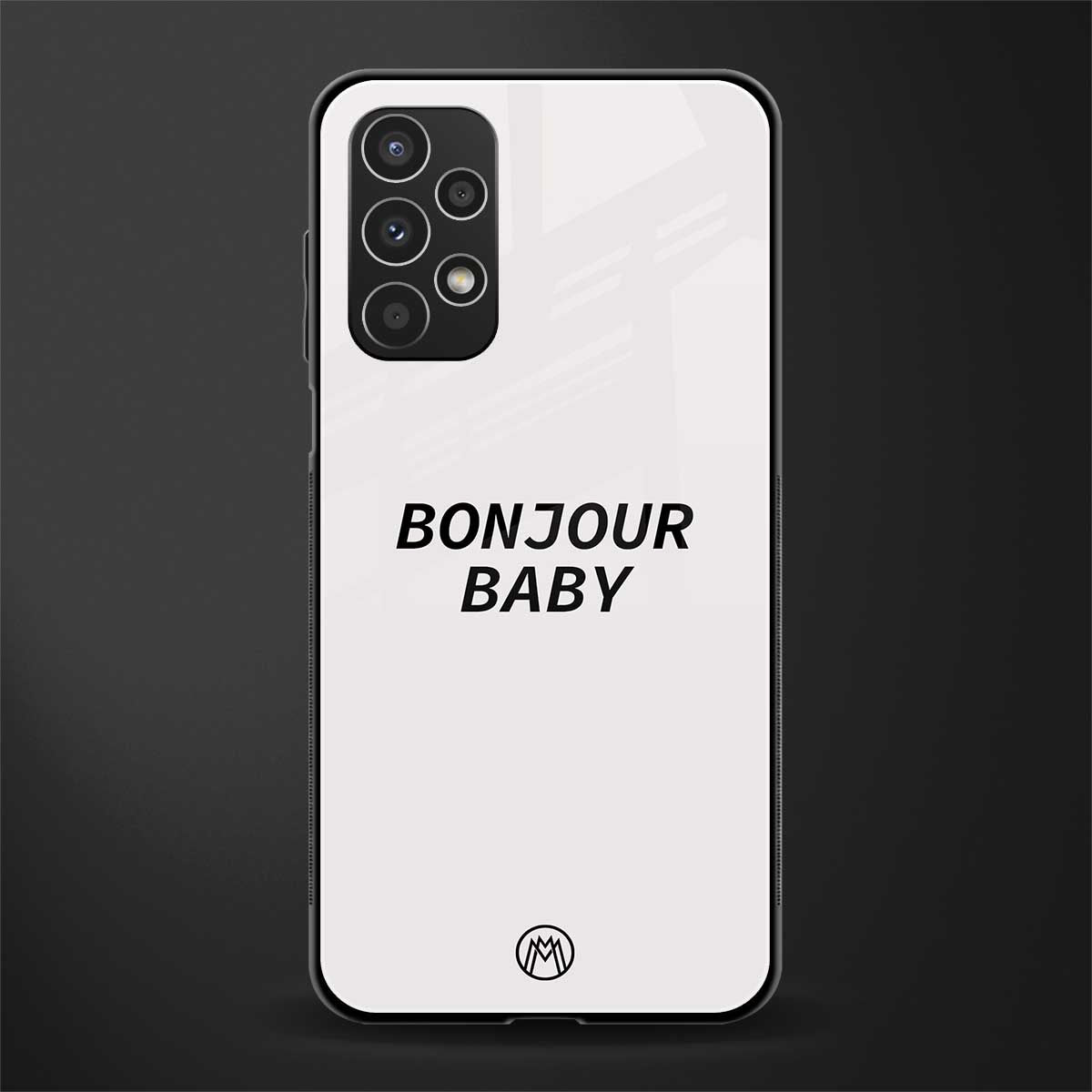 bonjour baby back phone cover | glass case for samsung galaxy a13 4g