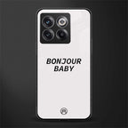 bonjour baby back phone cover | glass case for oneplus 10t