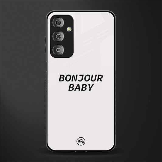 bonjour baby back phone cover | glass case for samsung galaxy f23 5g