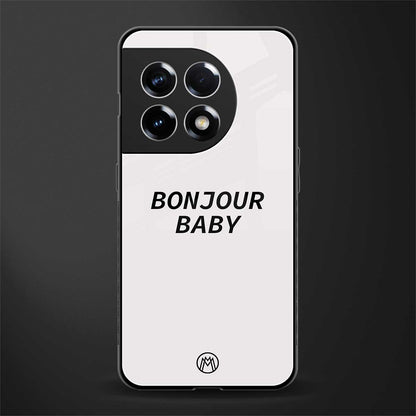 bonjour baby back phone cover | glass case for oneplus 11r