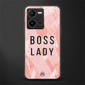 boss lady back phone cover | glass case for vivo y35 4g