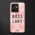 boss lady back phone cover | glass case for vivo y22