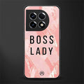 boss lady back phone cover | glass case for oneplus 11