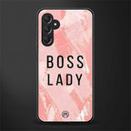 boss lady back phone cover | glass case for samsun galaxy a24 4g