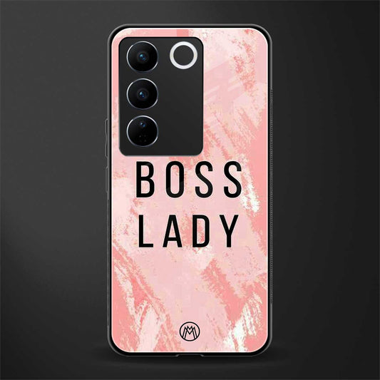 boss lady back phone cover | glass case for vivo v27 pro 5g