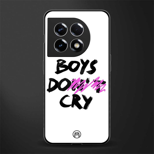 boys do cry back phone cover | glass case for oneplus 11