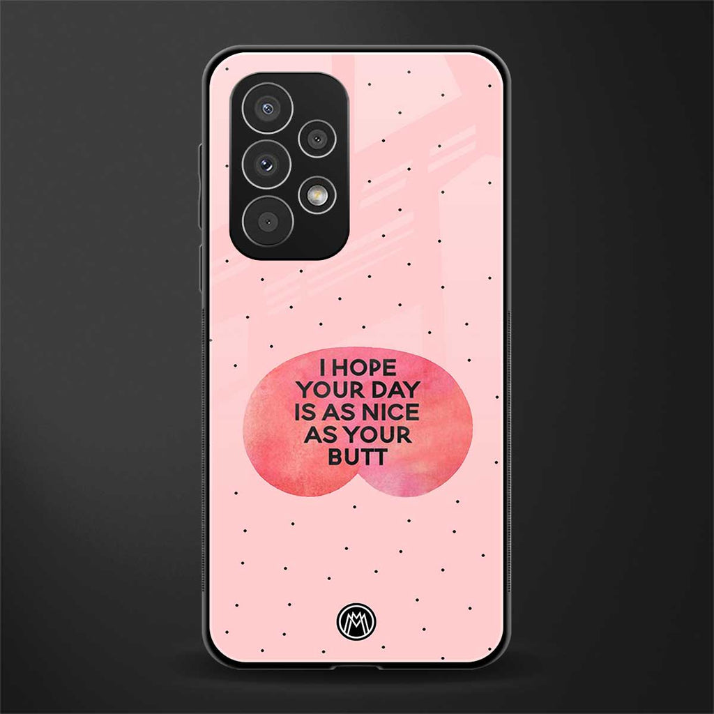 butt day quote back phone cover | glass case for samsung galaxy a73 5g