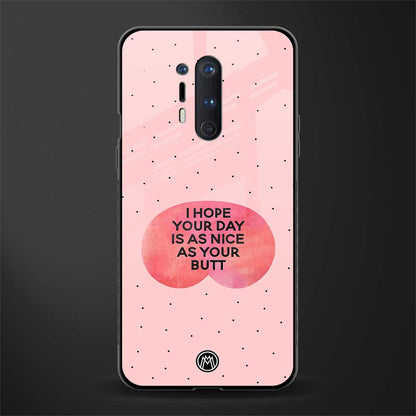 butt day quote glass case for oneplus 8 pro image