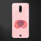 butt day quote glass case for oneplus 6t image